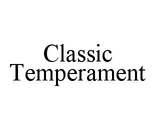 CLASSIC TEMPERAMENT