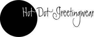 HOT DOT GREETINGWEAR