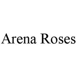 ARENA ROSES