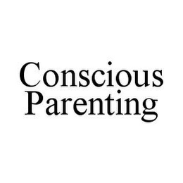 CONSCIOUS PARENTING