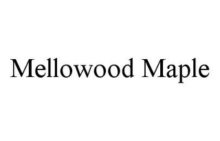 MELLOWOOD MAPLE