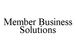 MEMBER BUSINESS SOLUTIONS