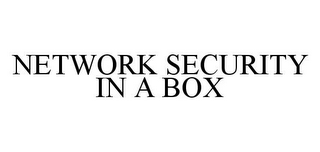 NETWORK SECURITY IN A BOX