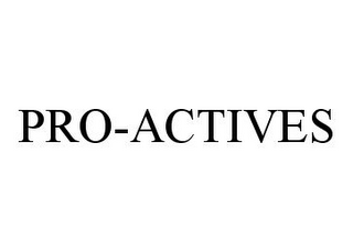 PRO-ACTIVES