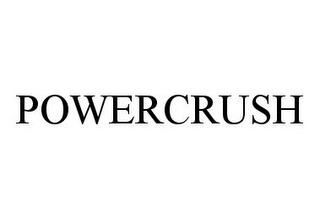 POWERCRUSH