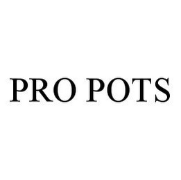 PRO POTS