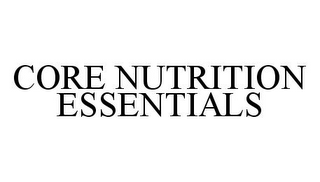 CORE NUTRITION ESSENTIALS