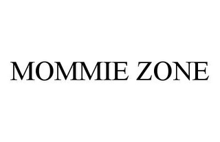 MOMMIE ZONE