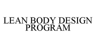 LEAN BODY DESIGN PROGRAM