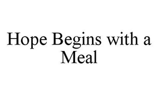 HOPE BEGINS WITH A MEAL