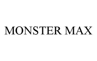 MONSTER MAX