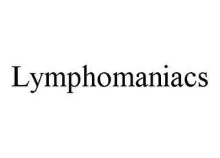 LYMPHOMANIACS