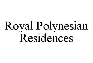 ROYAL POLYNESIAN RESIDENCES
