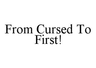 FROM CURSED TO FIRST!