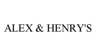 ALEX & HENRY'S