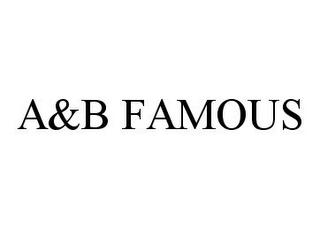 A&B FAMOUS