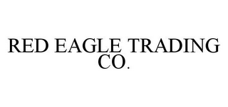 RED EAGLE TRADING CO.