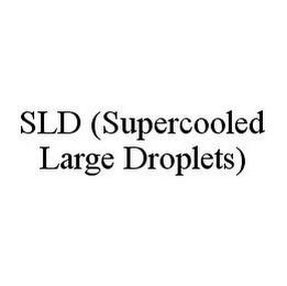 SLD (SUPERCOOLED LARGE DROPLETS)