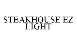 STEAKHOUSE EZ LIGHT