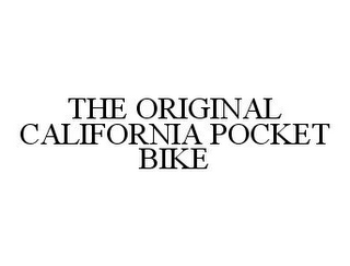 THE ORIGINAL CALIFORNIA POCKET BIKE