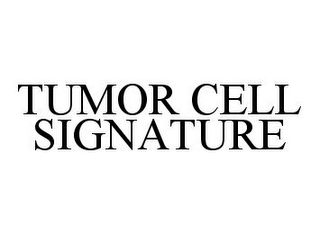 TUMOR CELL SIGNATURE