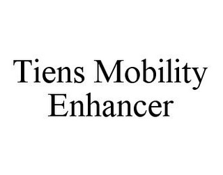 TIENS MOBILITY ENHANCER