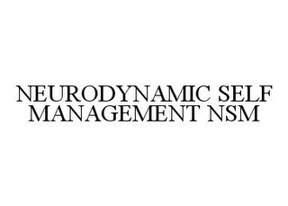 NEURODYNAMIC SELF MANAGEMENT NSM