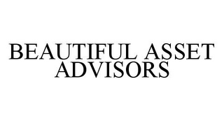 BEAUTIFUL ASSET ADVISORS