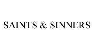 SAINTS & SINNERS