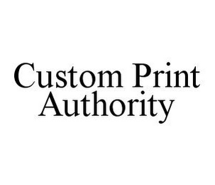 CUSTOM PRINT AUTHORITY