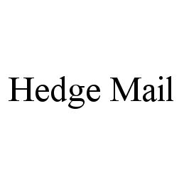 HEDGE MAIL