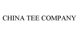 CHINA TEE COMPANY