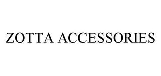 ZOTTA ACCESSORIES