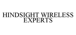 HINDSIGHT WIRELESS EXPERTS