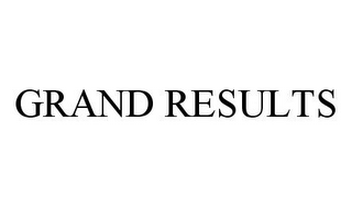 GRAND RESULTS