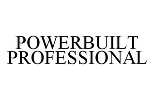 POWERBUILT PROFESSIONAL