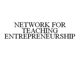 NETWORK FOR TEACHING ENTREPRENEURSHIP