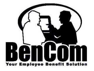 BENCOM YOUR EMPLOYEE BENEFIT SOLUTION