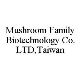 MUSHROOM FAMILY BIOTECHNOLOGY CO. LTD,TAIWAN