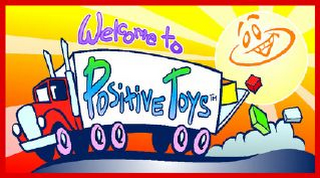 WELCOME TO POSITIVE TOYS