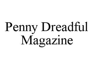 PENNY DREADFUL MAGAZINE