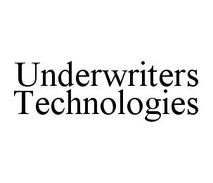 UNDERWRITERS TECHNOLOGIES