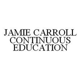 JAMIE CARROLL CONTINUOUS EDUCATION