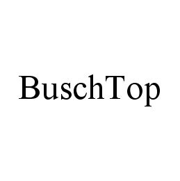 BUSCHTOP