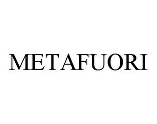 METAFUORI