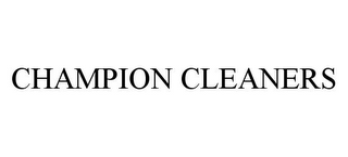 CHAMPION CLEANERS