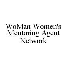 WOMAN WOMEN'S MENTORING AGENT NETWORK