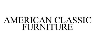 AMERICAN CLASSIC FURNITURE