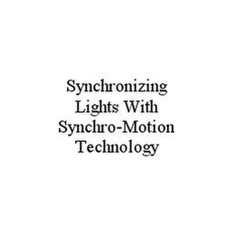 SYNCHRONIZING LIGHTS WITH SYNCHRO-MOTION TECHNOLOGY