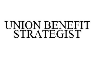 UNION BENEFIT STRATEGIST